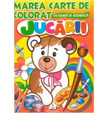 Marea carte de colorat cu guasa si acuareala. JUCARII. N*4056