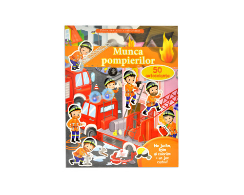 Autocolante. Munca pompierilor