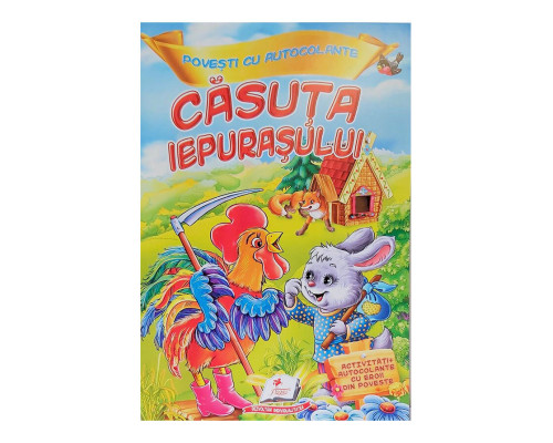 Povesti cu autocolante. "Casuta iepurasului" N*5749 (16,5X23,5)