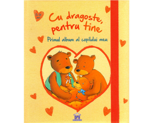 Primul album al copilului meu. Cu dragoste, pentru tine. 128777 C*8982 Primul album al copilului meu. Cu dragoste, pentru tine. 128777 C*8982