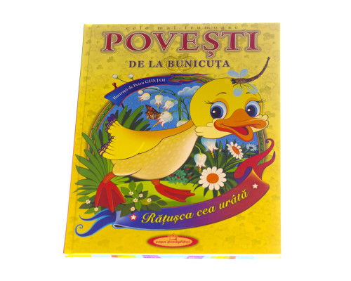 Cele mai frumoase povesti de la bunicuta "Ratusca cea urata" Gh*6855 Cele mai frumoase povesti de la bunicuta "Ratusca cea urata" Gh*6855