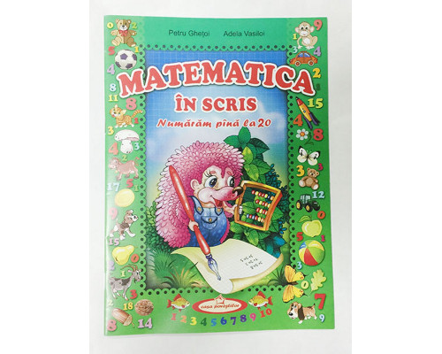 Matematica in scris. Numaram pana la 20 G*8216 Matematica in scris. Numaram pana la 20 G*8216
