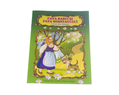 Citim pe silabe "Fata babei si fata mosneagului" N*5691 Citim pe silabe "Fata babei si fata mosneagului" N*5691