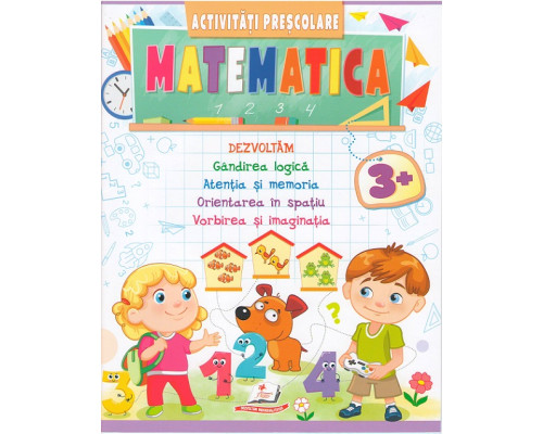 Activitati Prescolare. Matematica 3+ N*6890