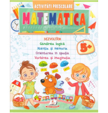 Activitati Prescolare. Matematica 5+ N*6951