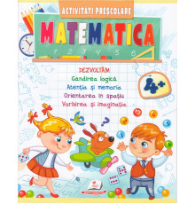 Activitati Prescolare. Matematica 4+ N*6920