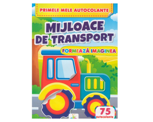 Formeaza imaginea. Mijloace de transport. 75 autocolante N*7306 Formeaza imaginea. Mijloace de transport. 75 autocolante N*7306