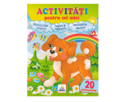 Activitati pentru cei mici "Caine" +20autocolante N*7450 Activitati pentru cei mici "Caine" +20autocolante N*7450