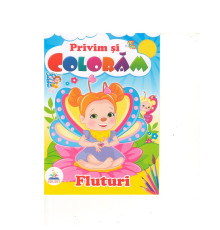 Privim si coloram FLUTURI. N*2411 Privim si coloram FLUTURI. N*2411