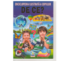 Enciclopedia ilustrata a copiilor. DE CE? N*7948