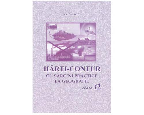 Harta de contur la Geografie clasa 12 romana Harta de contur la Geografie clasa 12 romana