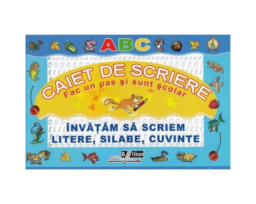Caiet de scriere: Invatam sa scriem litere, silabe, cuvinte. B*2666 Caiet de scriere: Invatam sa scriem litere, silabe, cuvinte. B*2666