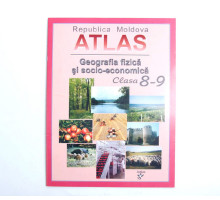 Atlas - Geografia fizica si socio-economica pentru clasele 8-9 romine