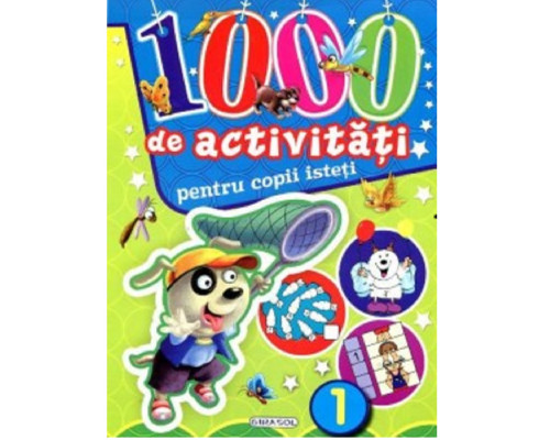 1000 de activitati pentru copii isteti Vol.1 Girasol 113092 C*7153