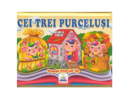 Poveste pop-up cu imagini 3D "Cei trei purcelusi" N*5205