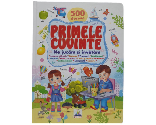 Primele cuvinte. 500 desene. (32x24) N*5458 Primele cuvinte. 500 desene. (32x24) N*5458