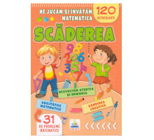 Ne jucam si invatam matematica. Scaderea. 120 autocolante N*5571