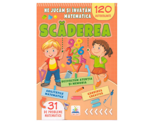 Ne jucam si invatam matematica. Scaderea. 120 autocolante N*5571