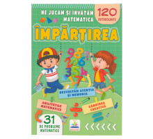 Ne jucam si invatam matematica. Impartirea. 120 autocolante N*5601
