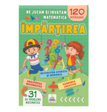 Ne jucam si invatam matematica. Impartirea. 120 autocolante N*5601