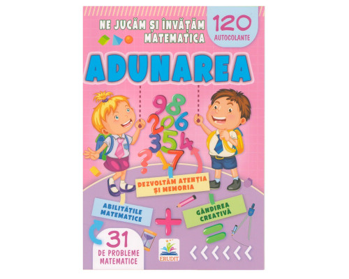Ne jucam si invatam matematica. Adunarea. 120 autocolante N*5588