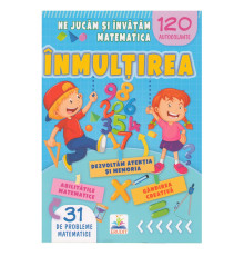 Ne jucam si invatam matematica. Inmultirea. 120 autocolante N*5595