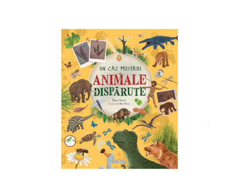 Animale disparute.Un caz misterios 210382 C* Animale disparute.Un caz misterios 210382 C*