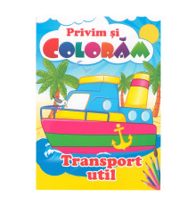 Privim si coloram TRANSPORT UTIL. N*9409