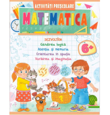 71189 Activitati Prescolare. Matematica 6+ N*6982