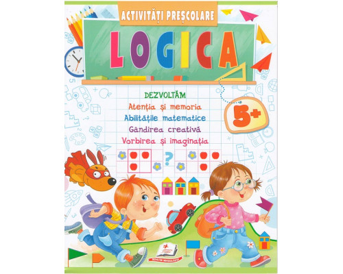 Activitati Prescolare. Logica 5+ N*6807