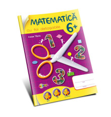 Matematica cu foi detasabile 6+ D*0563