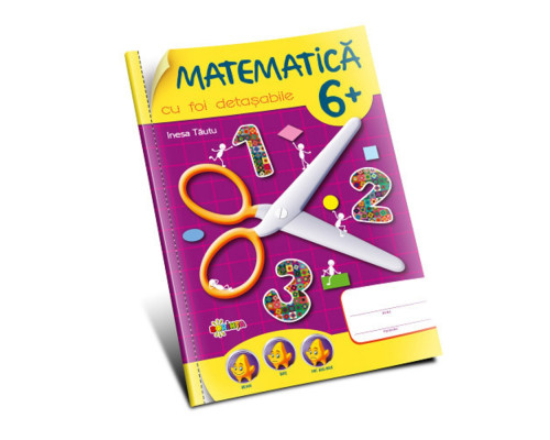 Matematica cu foi detasabile 6+ D*0563 Matematica cu foi detasabile 6+ D*0563