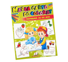 Marea carte de colorat Impreuna cu cei mici N*7347