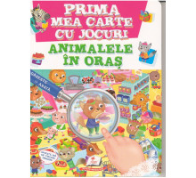 Prima mea carte. Gaseste si arata. Animalele in oras. N*2397