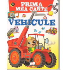 Prima mea carte. Vehicule. N*2472