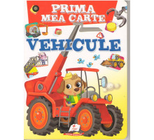 Prima mea carte. Vehicule. N*2472