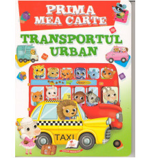 Prima mea carte. Transportul urban. N*2465