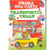 Prima mea carte. Transportul urban. N*2465