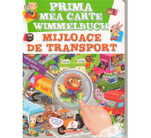 Prima mea carte. Gaseste si arata. Mijloace de transport. N*2403