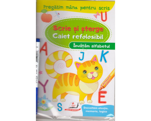 Scrie si sterge. Caiet refolosibil+marcher. Invatam alfabetul. N*4353