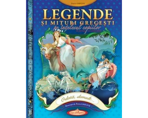 Legende si mituri grecesti Gh*7111 Legende si mituri grecesti Gh*7111