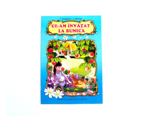Ce-am invatat la bunica. N*6114 Ce-am invatat la bunica. N*6114
