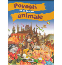 Povesti cu si despre Animale. Girasol. 13367 C*5081