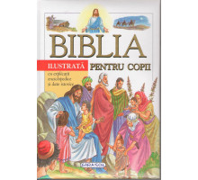 Biblia pentru copii. Ilustrata. Cu explucatii 101693 C*0970