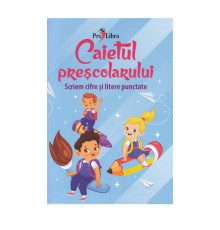 Caietul prescolarului.Scriem cifre si litere punctate PL* 9153