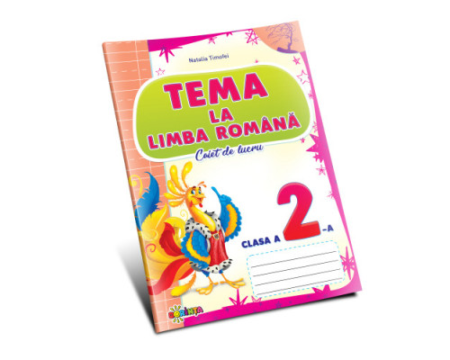 TEMA la Limba Română cl.2 D*0042