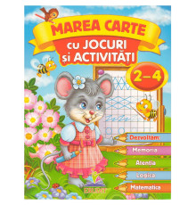 Marea carte cu jocuri si activitati 2-4. N*8047