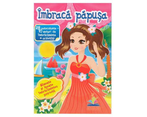 Imbraca papusa-1. 28autocolante=10seturi de imbracaminte+activitati. N*5831