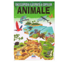 Enciclopedie ilustrata a copiilor ANIMALEI N*8283