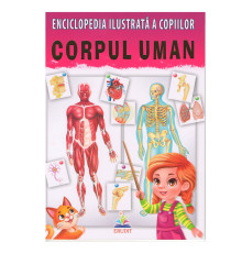 Enciclopedie ilustrata a copiilor CORPUL UMAN N*8269